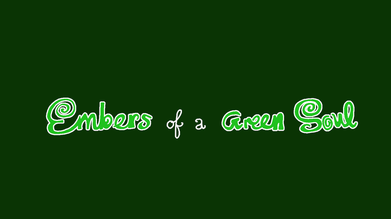 spine of book, dark green background with rustically tradional handwriting that says 'embers of a green soul' in a lighter green shade and a white outline 